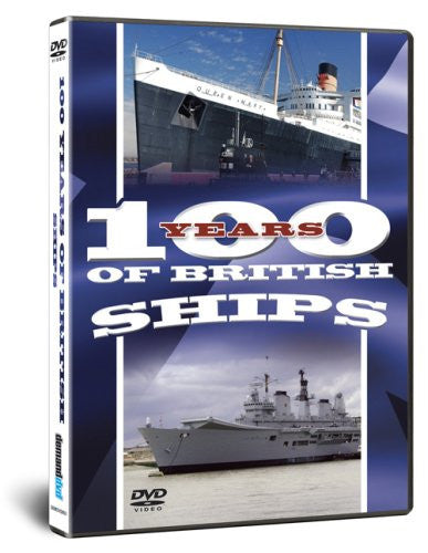 100 Years Of British Ships